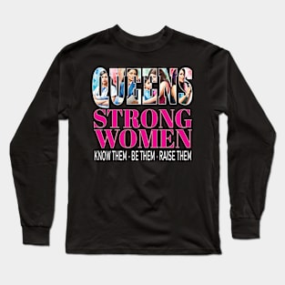 Latina Queens Strong Women Know Them Be Them Raise Them Stronger Together Hispanic Woman Empowerment Equity Long Sleeve T-Shirt